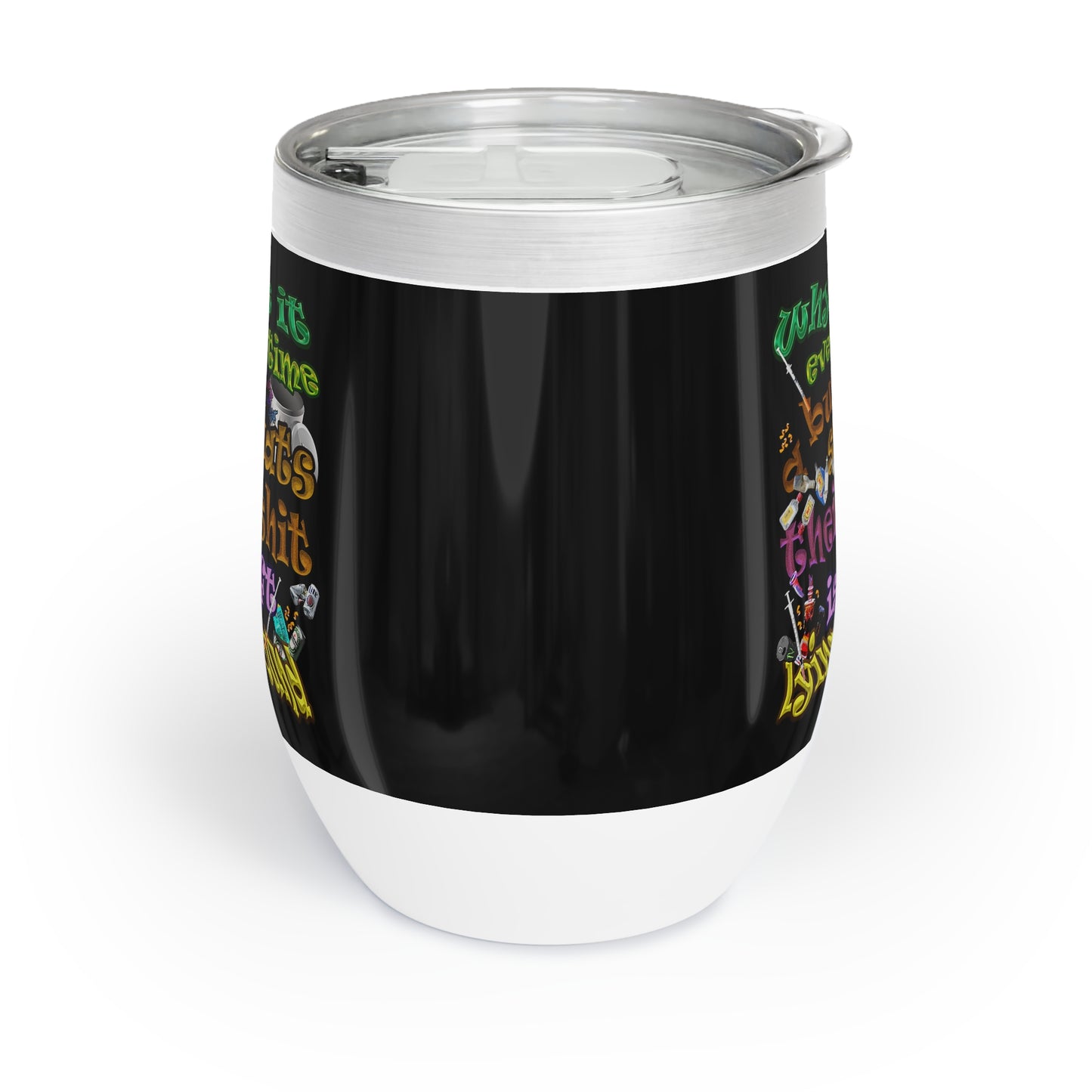 the bum's shit - Chill Wine Tumbler (black)