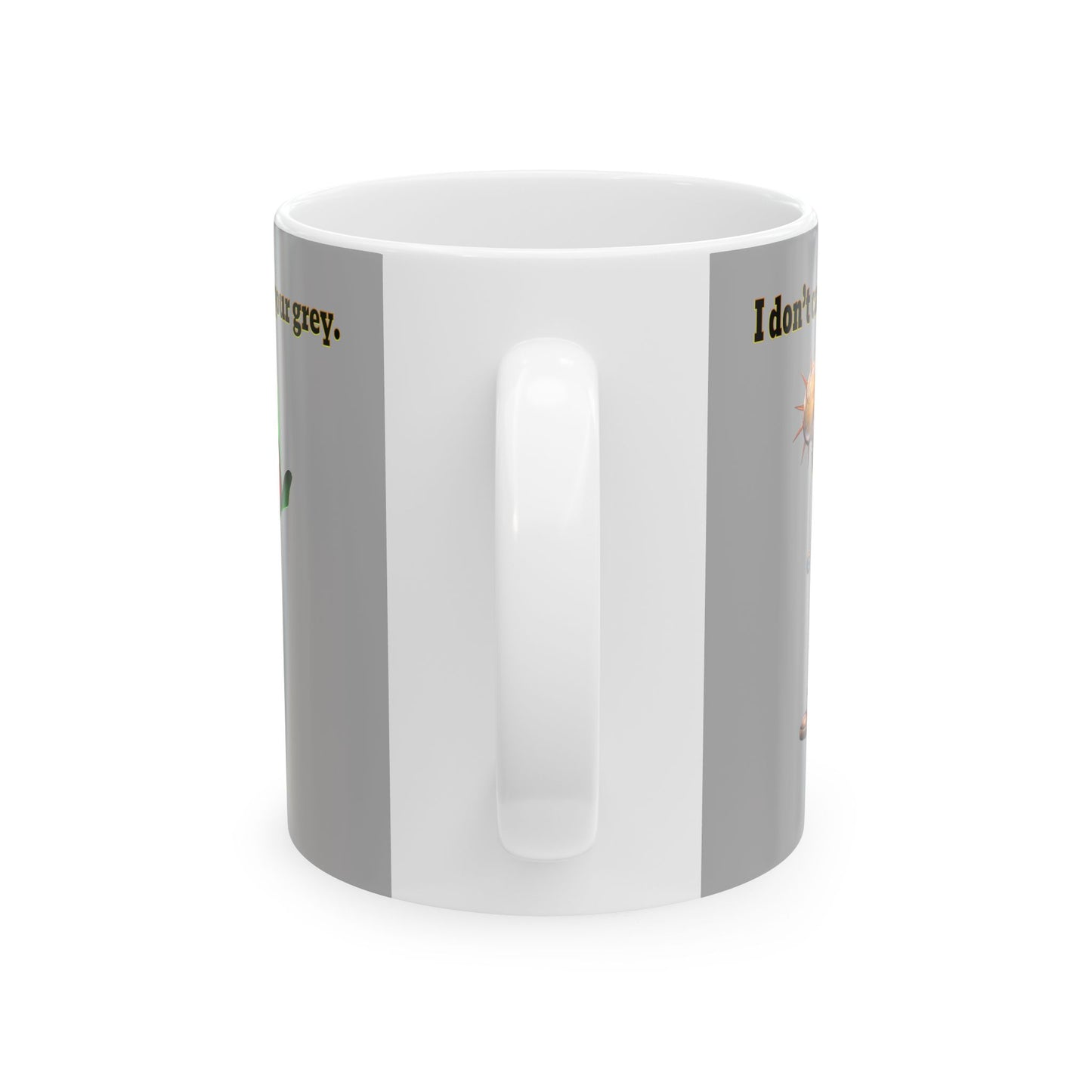 I don't care that your grey - White Mug (light grey)