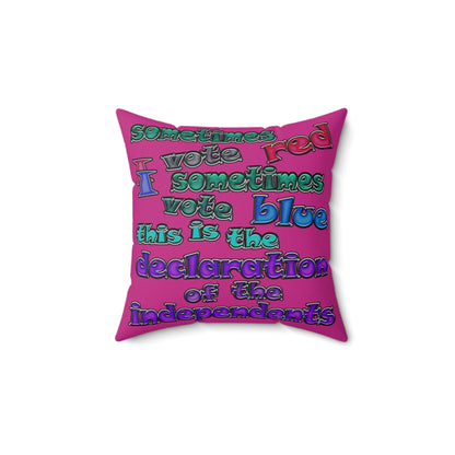 declaration of the independents - Spun Polyester Square Pillow - (pink)