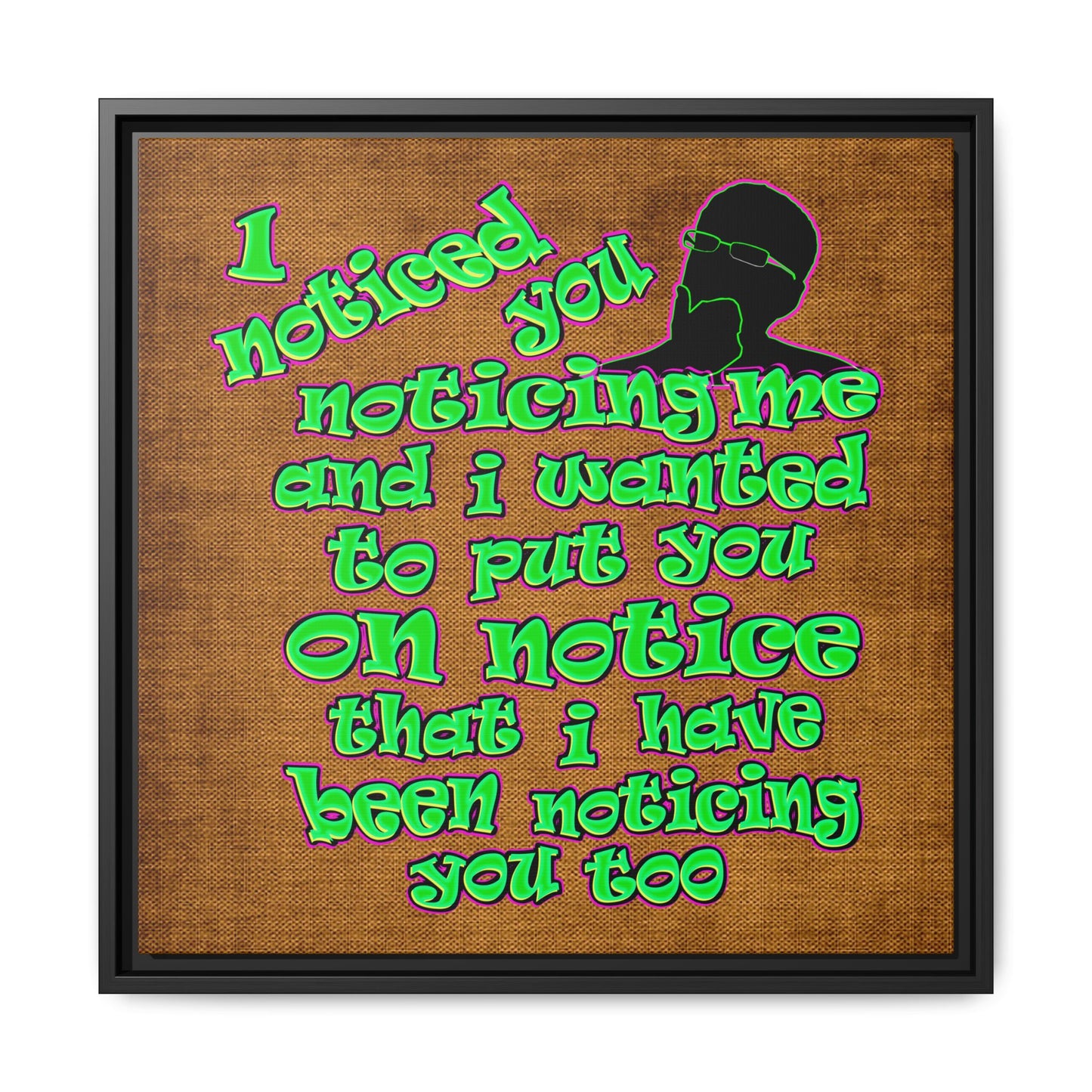 noticed you noticing - framed canvas art (brown papyrus)