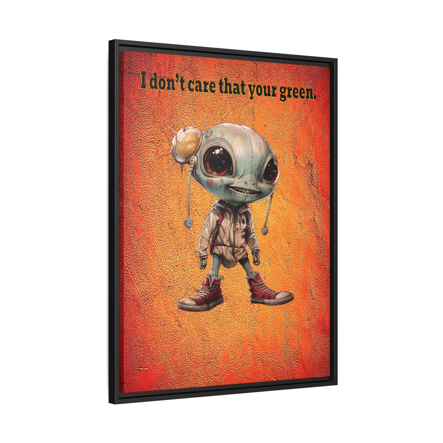 I don't care that your green - framed canvas art (burnt orange)