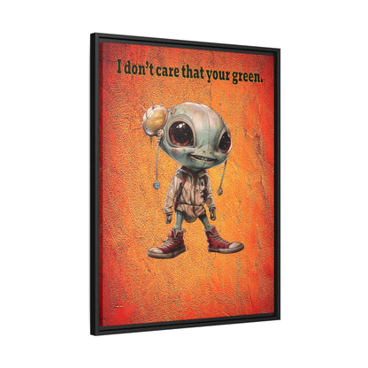 I don't care that your green - framed canvas art (burnt orange)