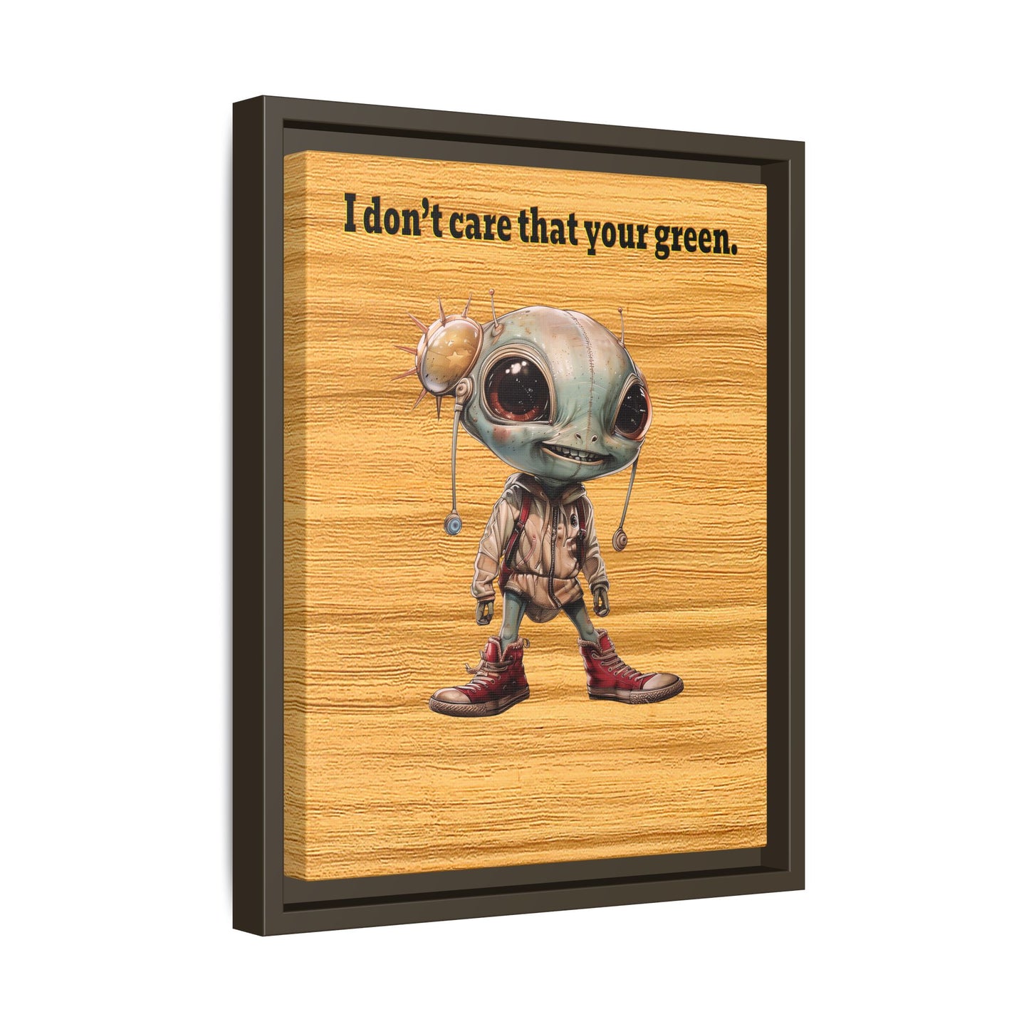 I don't care that your green - framed canvas art (butterscotch wood finish)