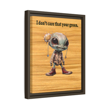 I don't care that your green - framed canvas art (butterscotch wood finish)