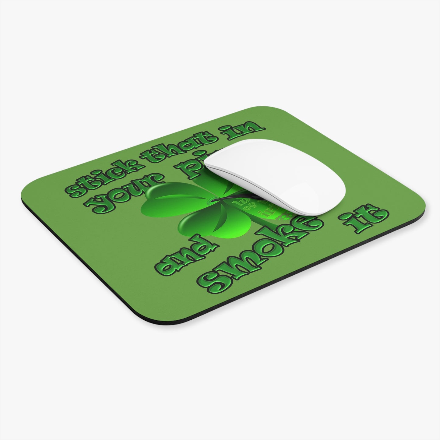stick that in your pipe and smoke it - Mouse Pad (Rectangle) (green)
