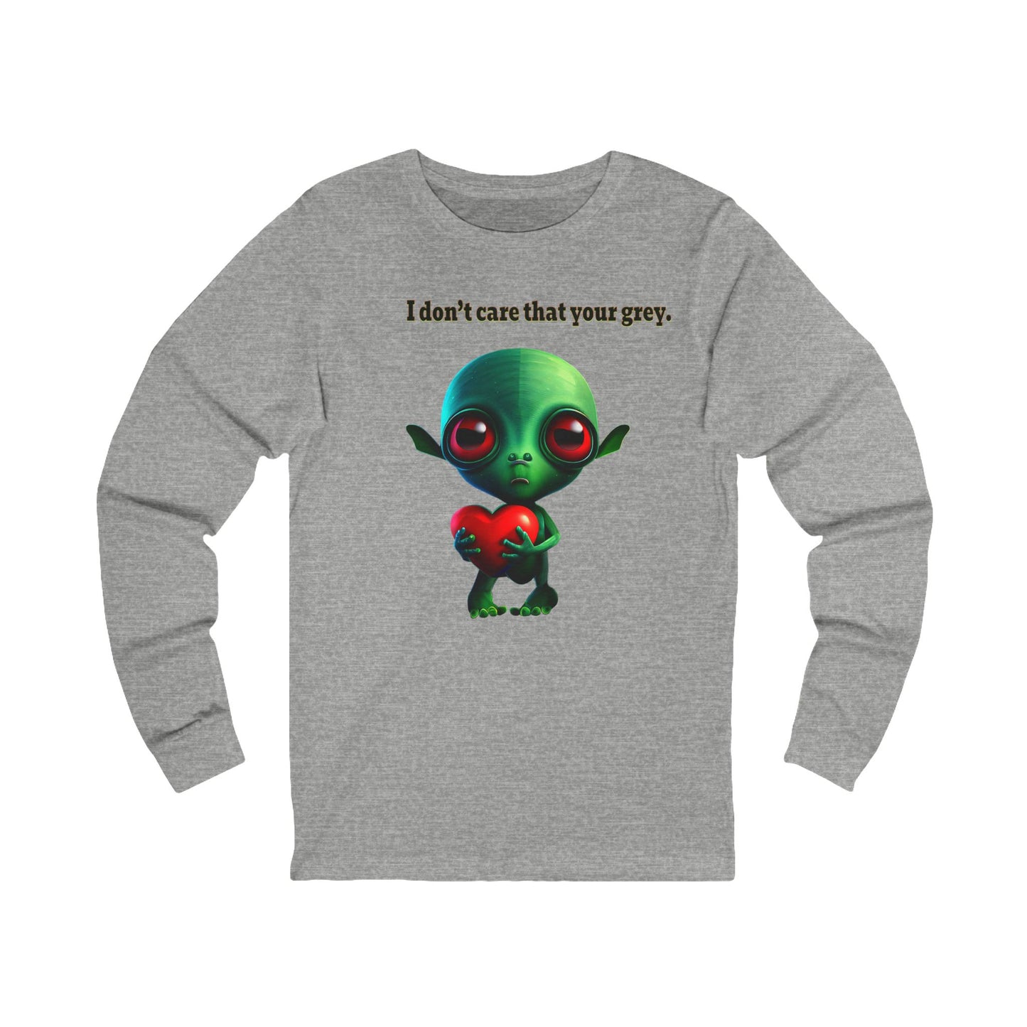 I don't care that your grey - Unisex Jersey Long Sleeve Tee