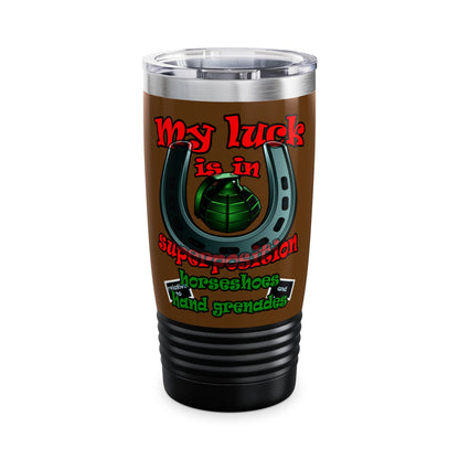 my luck - Ringneck Tumbler, 20oz (brown)