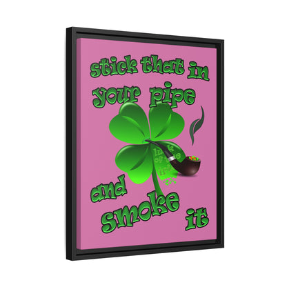 stick that in your pipe and smoke it - framed canvas art (light pink)