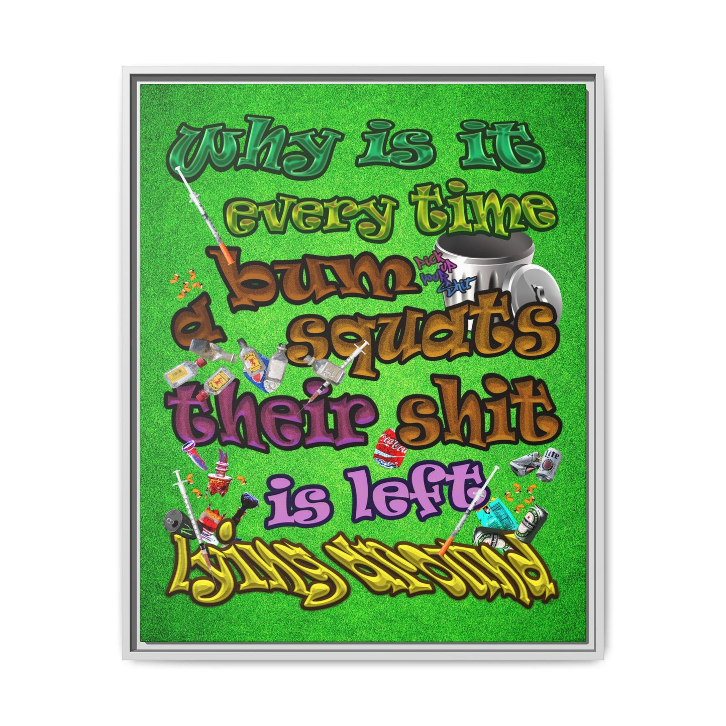 the bum's shit - framed canvas art (green turf)