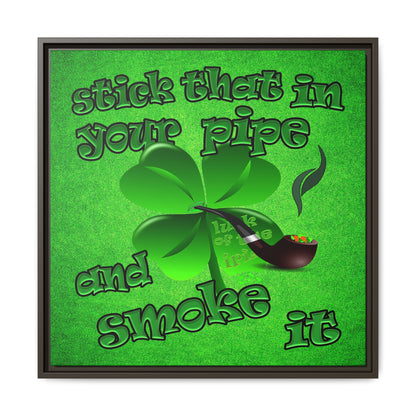 stick that in your pipe and smoke it - framed canvas art (green turf)