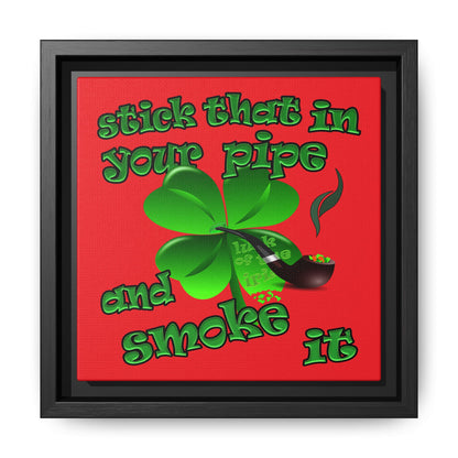 stick that in your pipe and smoke it - framed canvas art (red)