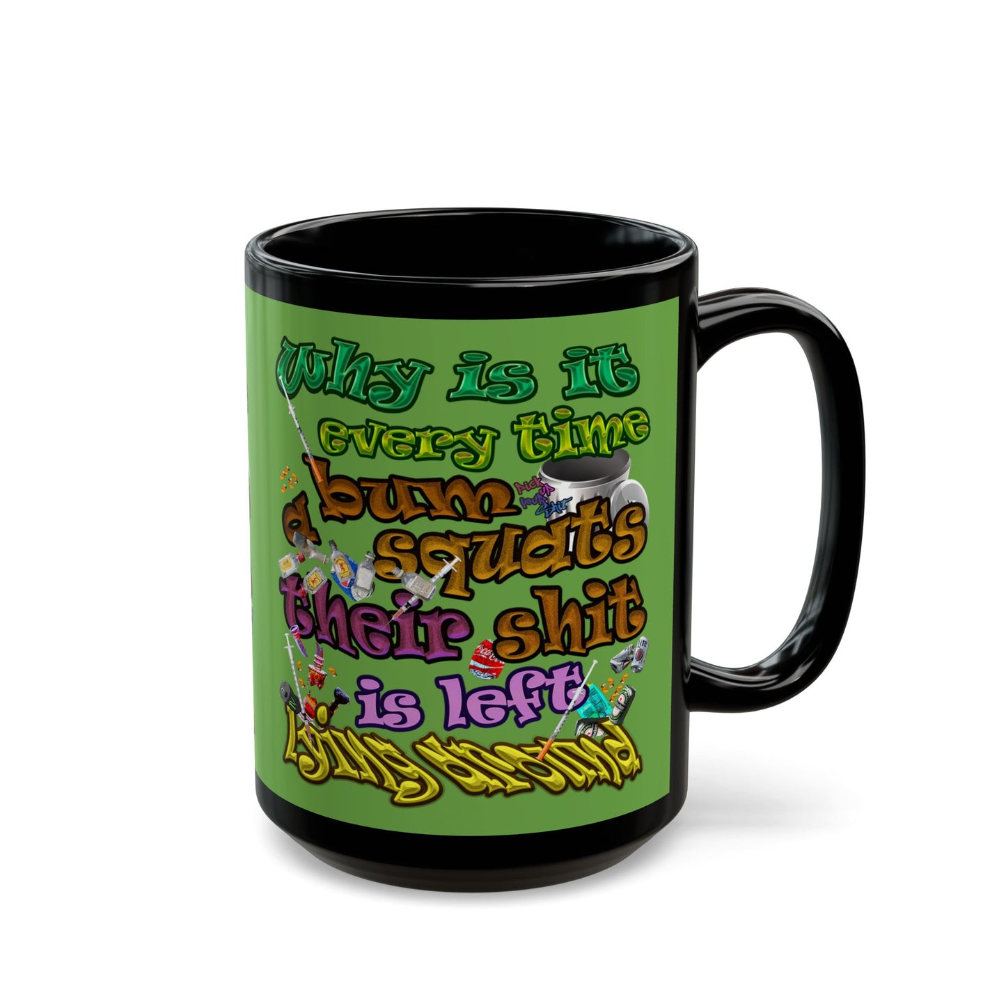 the bum's shit - Black Mug (green)