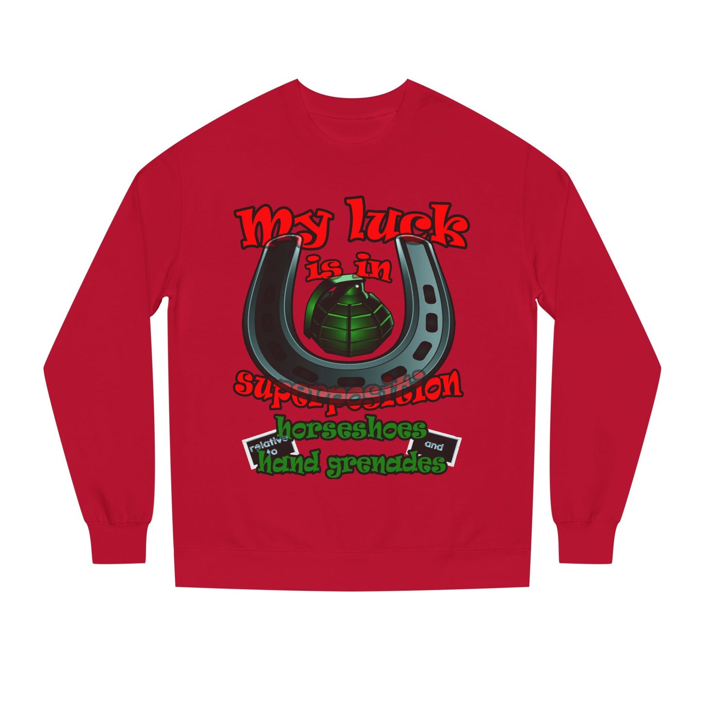 my luck - Unisex Crew Neck Sweatshirt