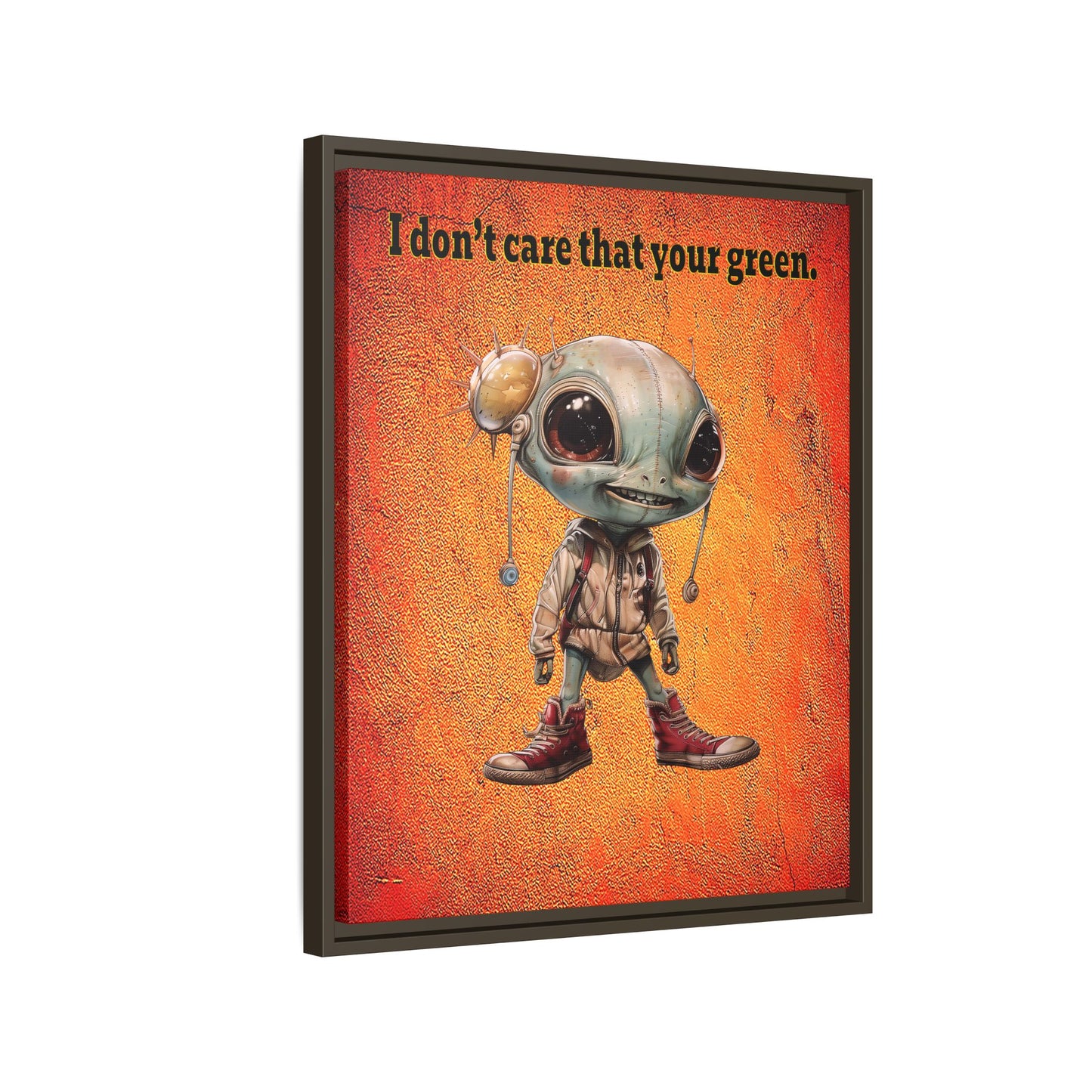 I don't care that your green - framed canvas art (burnt orange)