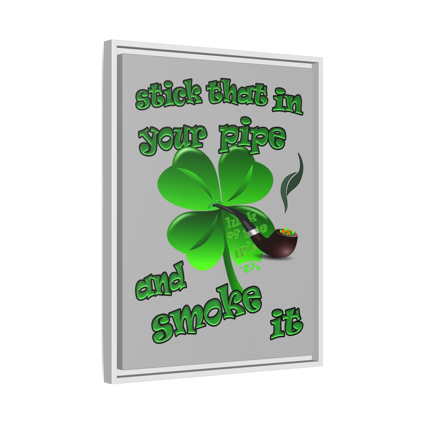 stick that in your pipe and smoke it - framed canvas art (light grey)
