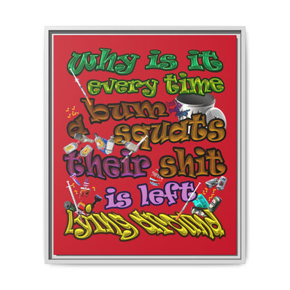 the bum's shit - framed canvas art (dark red)