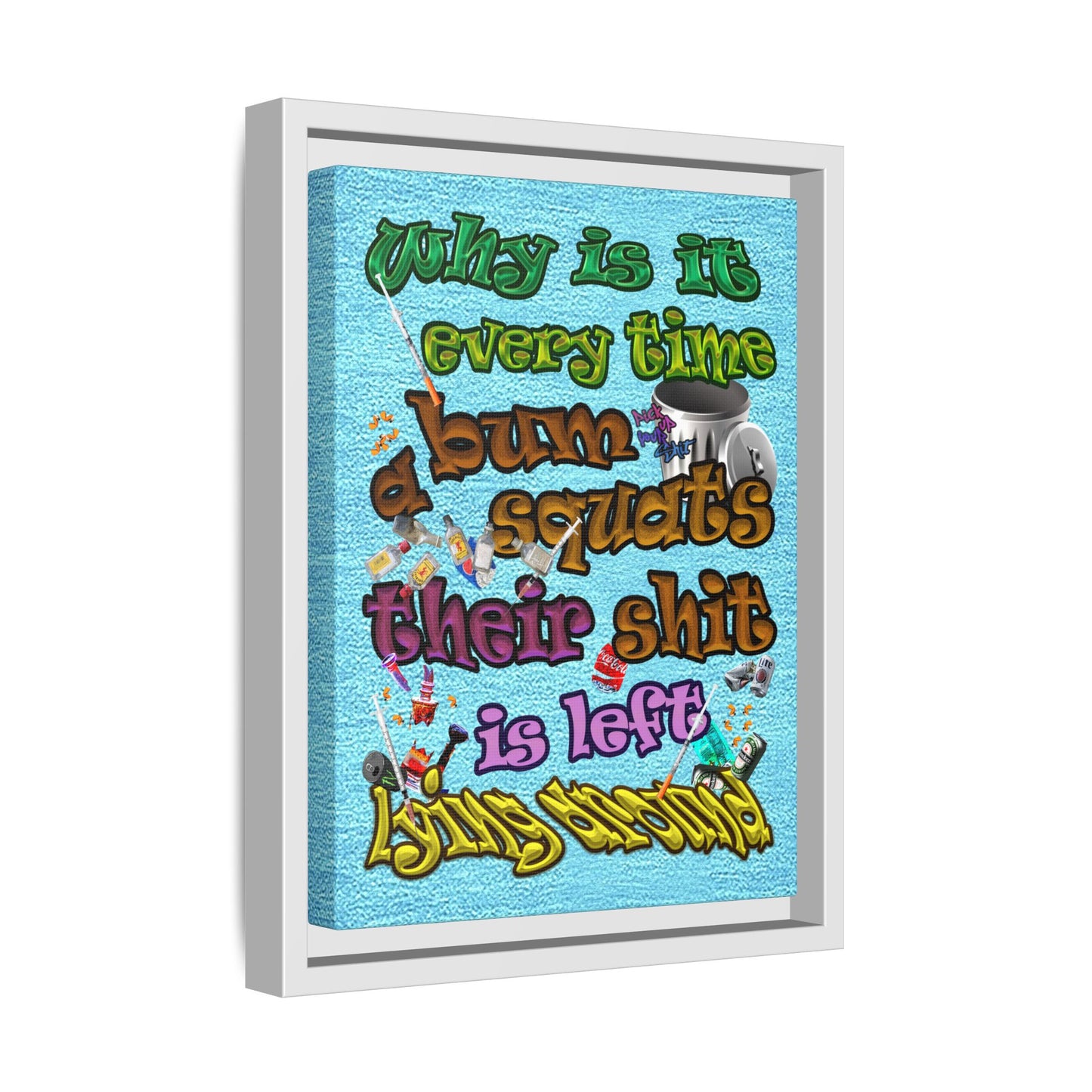 the bum's shit - framed canvas art (faded blue)