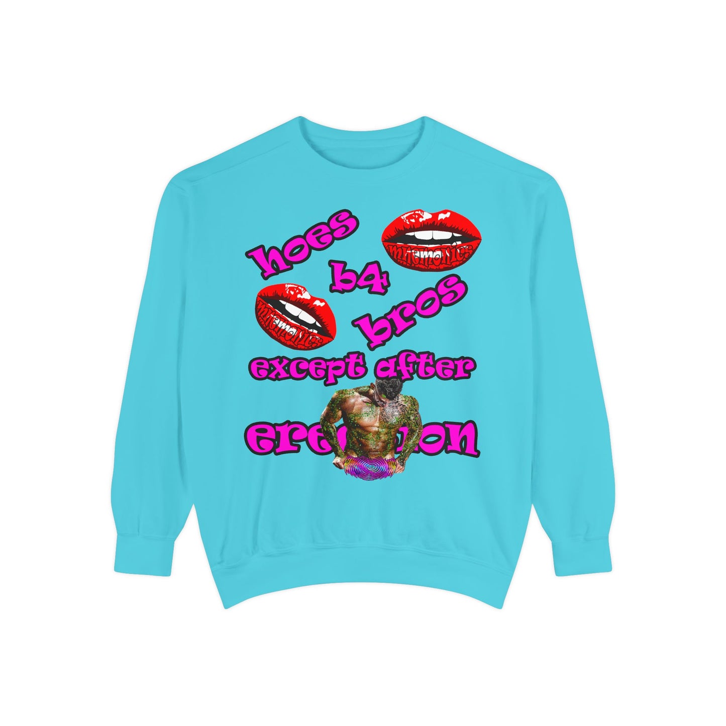 hoes b4 bros - Unisex Garment-Dyed Sweatshirt