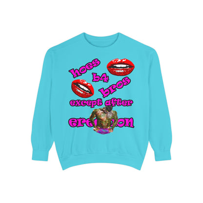hoes b4 bros - Unisex Garment-Dyed Sweatshirt