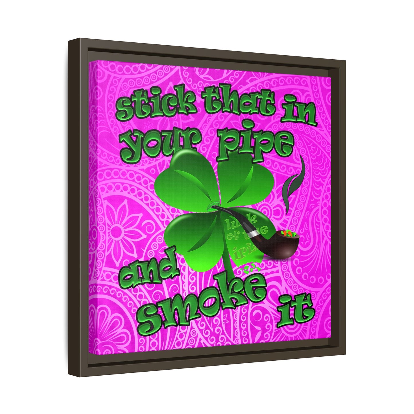 stick that in your pipe and smoke it - framed canvas art (pink swirl)