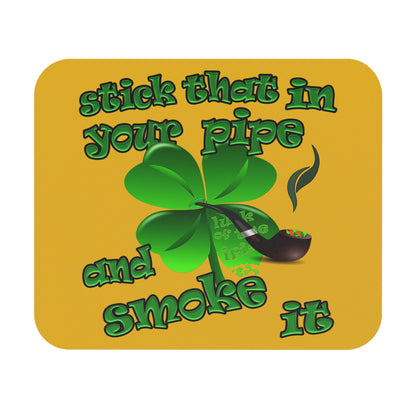 stick that in your pipe and smoke it - Mouse Pad (Rectangle) (yellow)