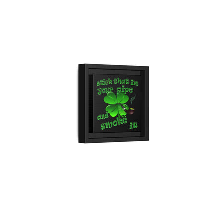 stick that in your pipe and smoke it - framed canvas art (black)