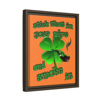 stick that in your pipe and smoke it - framed canvas art (crusta)