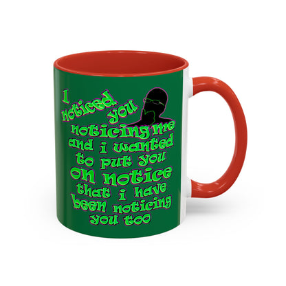 noticed you noticing - Accent Mug (dark green)