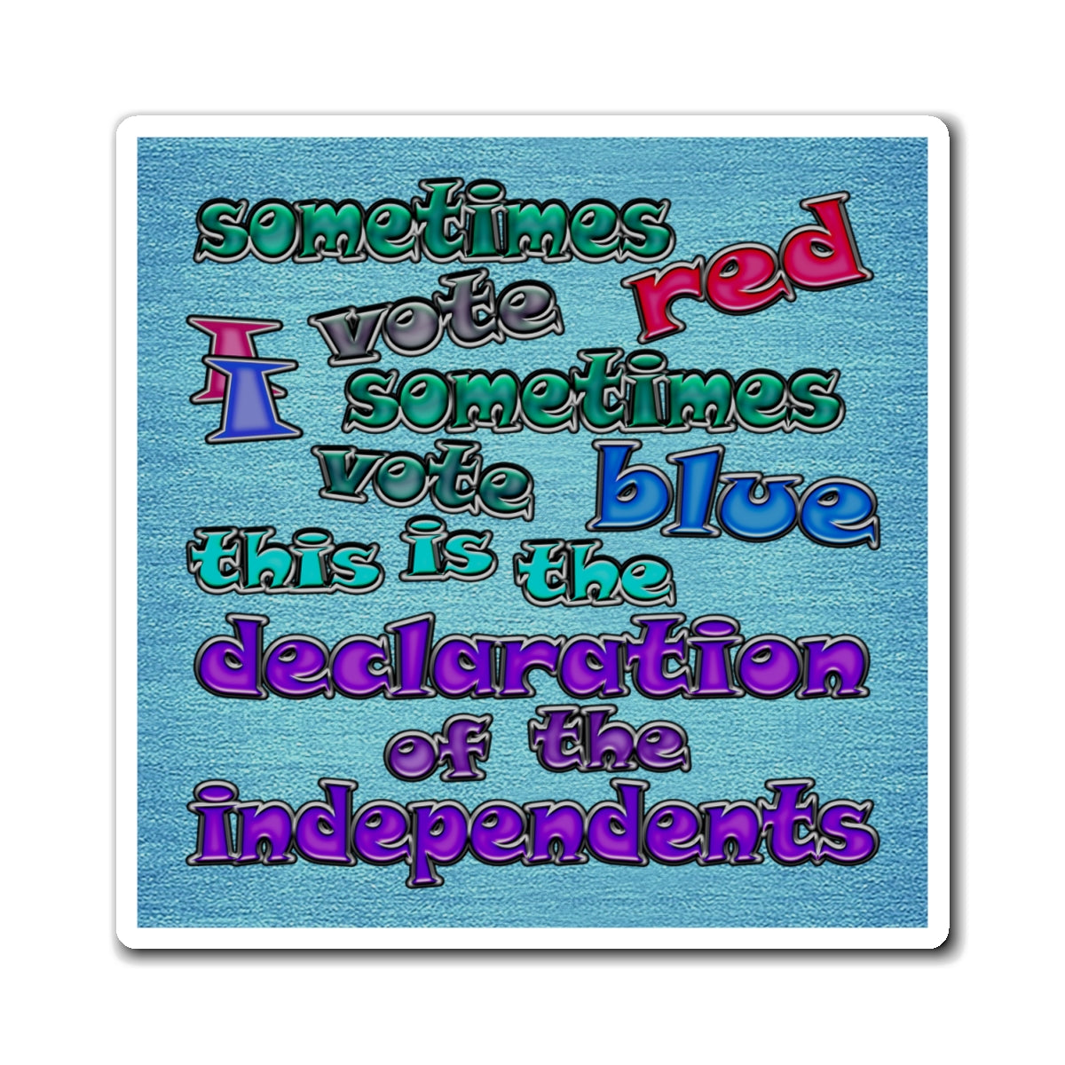 declaration of the independents - Magnets - (faded blue)