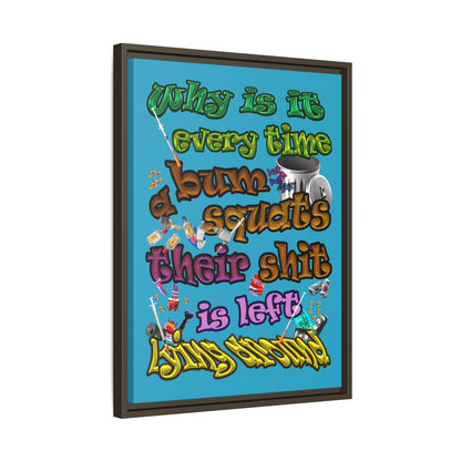 the bum's shit - framed canvas art (turquoise)
