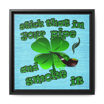 stick that in your pipe and smoke it - framed canvas art (faded blue)