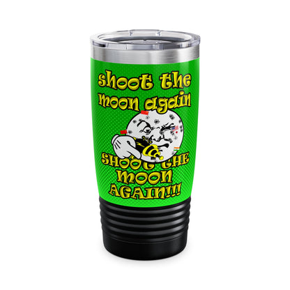 shoot the moon again - Ringneck Tumbler, 20oz (logo green)