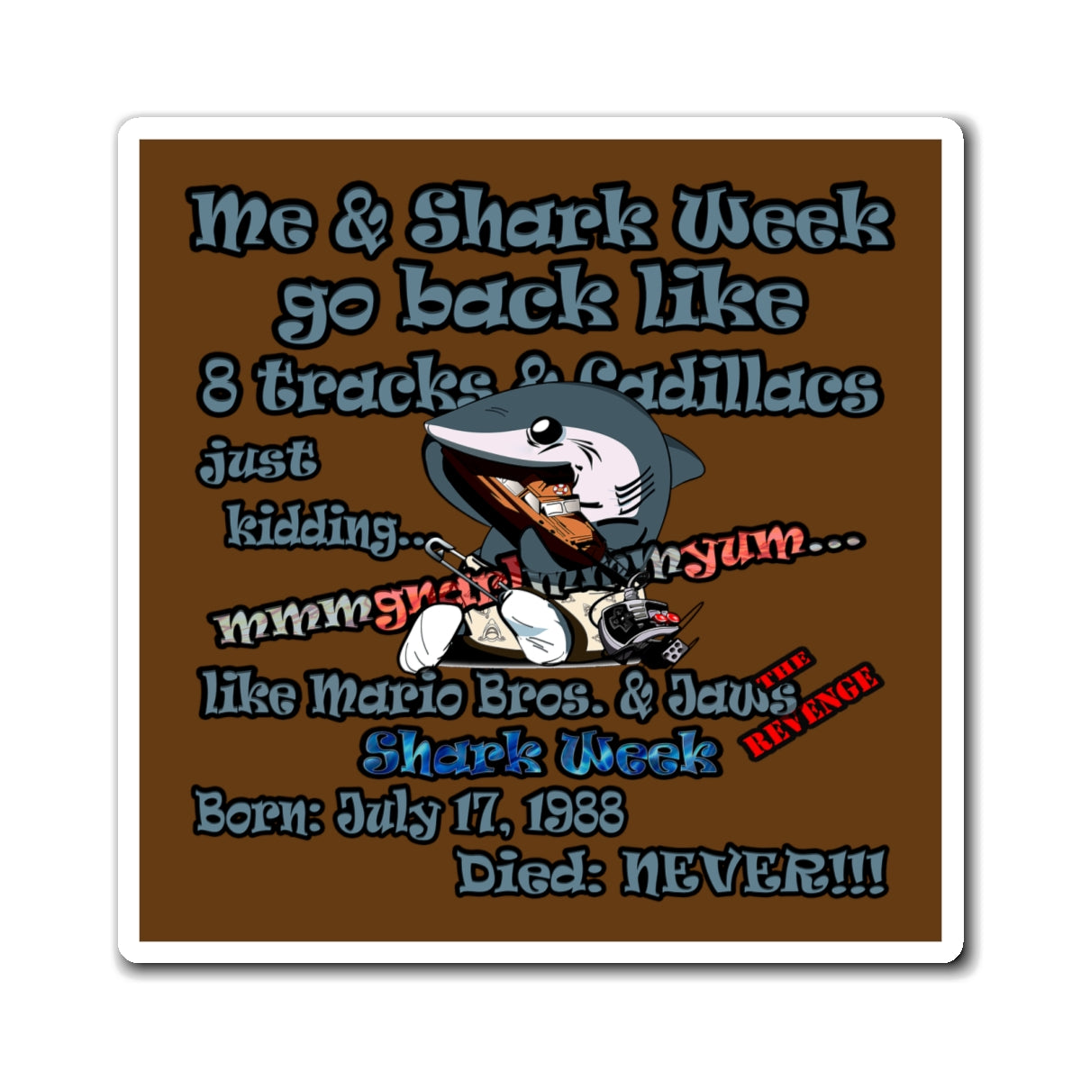 shark week - Magnets - (brown)