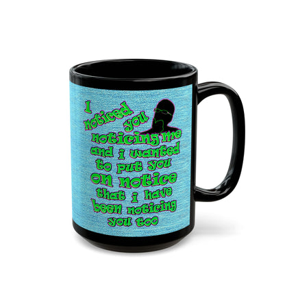 noticed you noticing - Black Mug (faded dark blue)