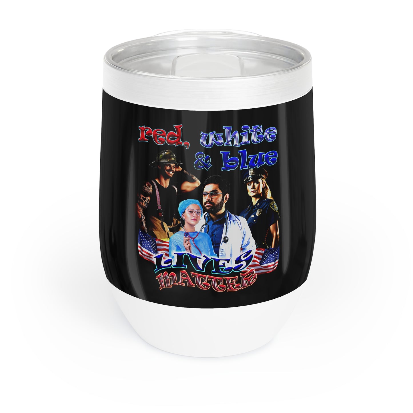 rw&b lives matter - Chill Wine Tumbler (black)