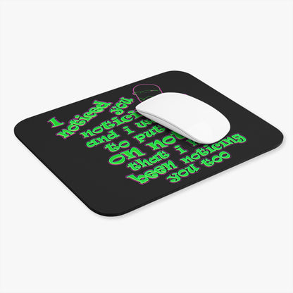noticed you noticing - Mouse Pad (Rectangle) (black)