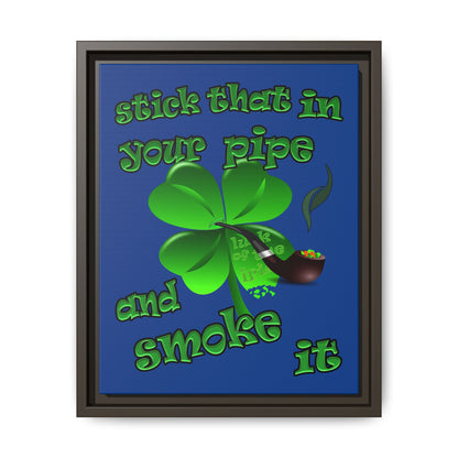 stick that in your pipe and smoke it - framed canvas art (dark blue)