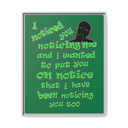 noticed you noticing - framed canvas art (dark green)