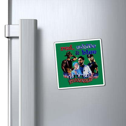 rw&b lives matter - Magnets - (dark green)
