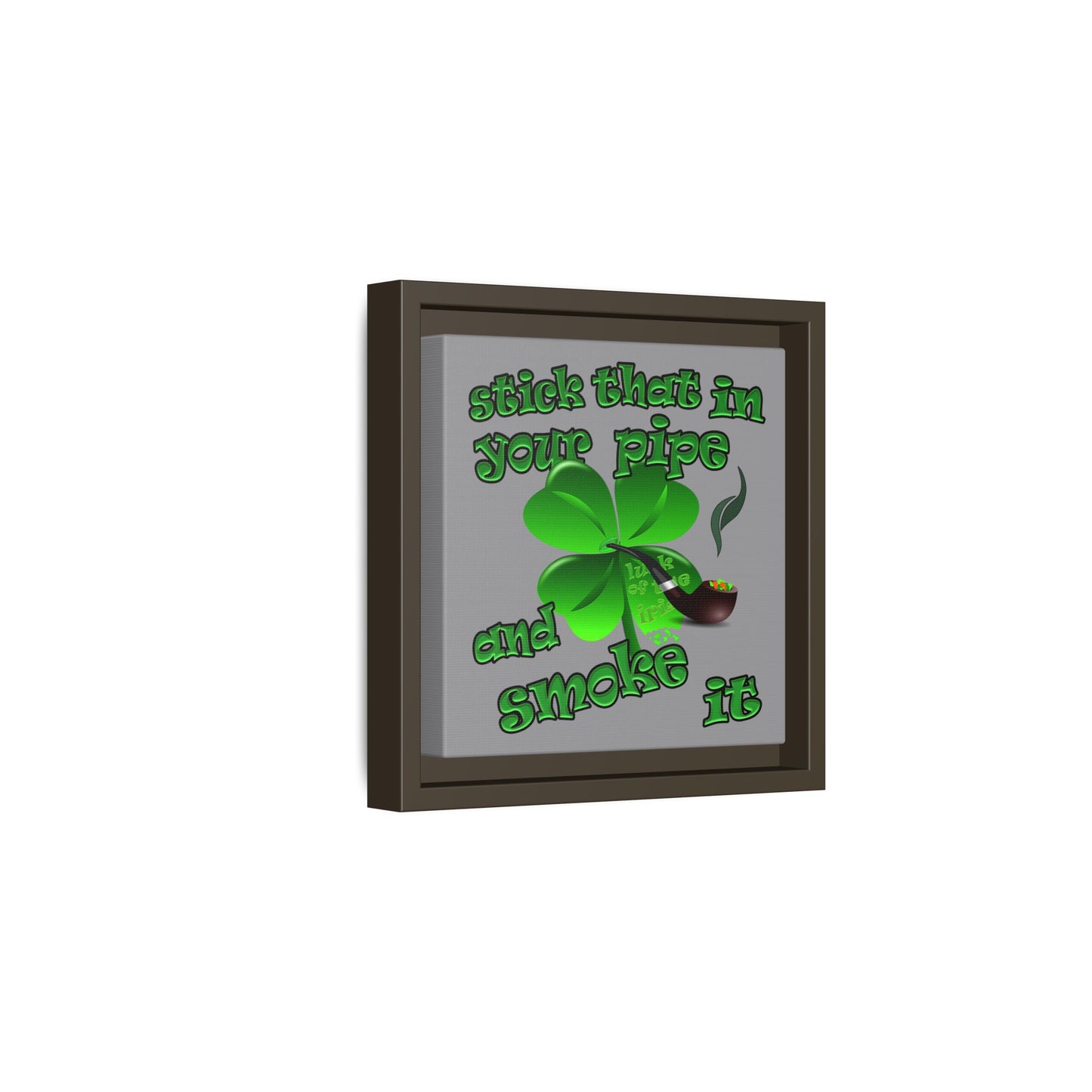 stick that in your pipe and smoke it - framed canvas art (grey)