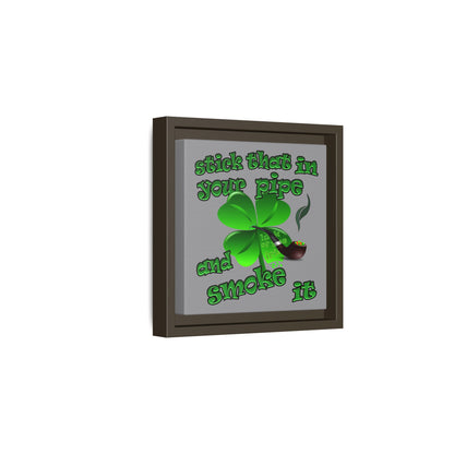 stick that in your pipe and smoke it - framed canvas art (grey)