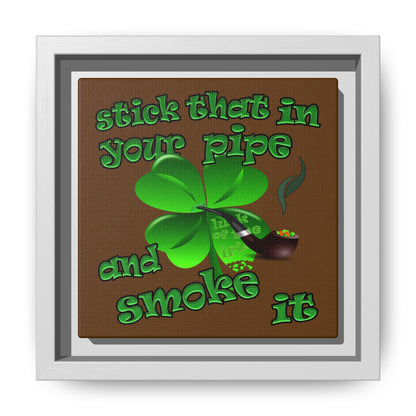 stick that in your pipe and smoke it - framed canvas art (brown)