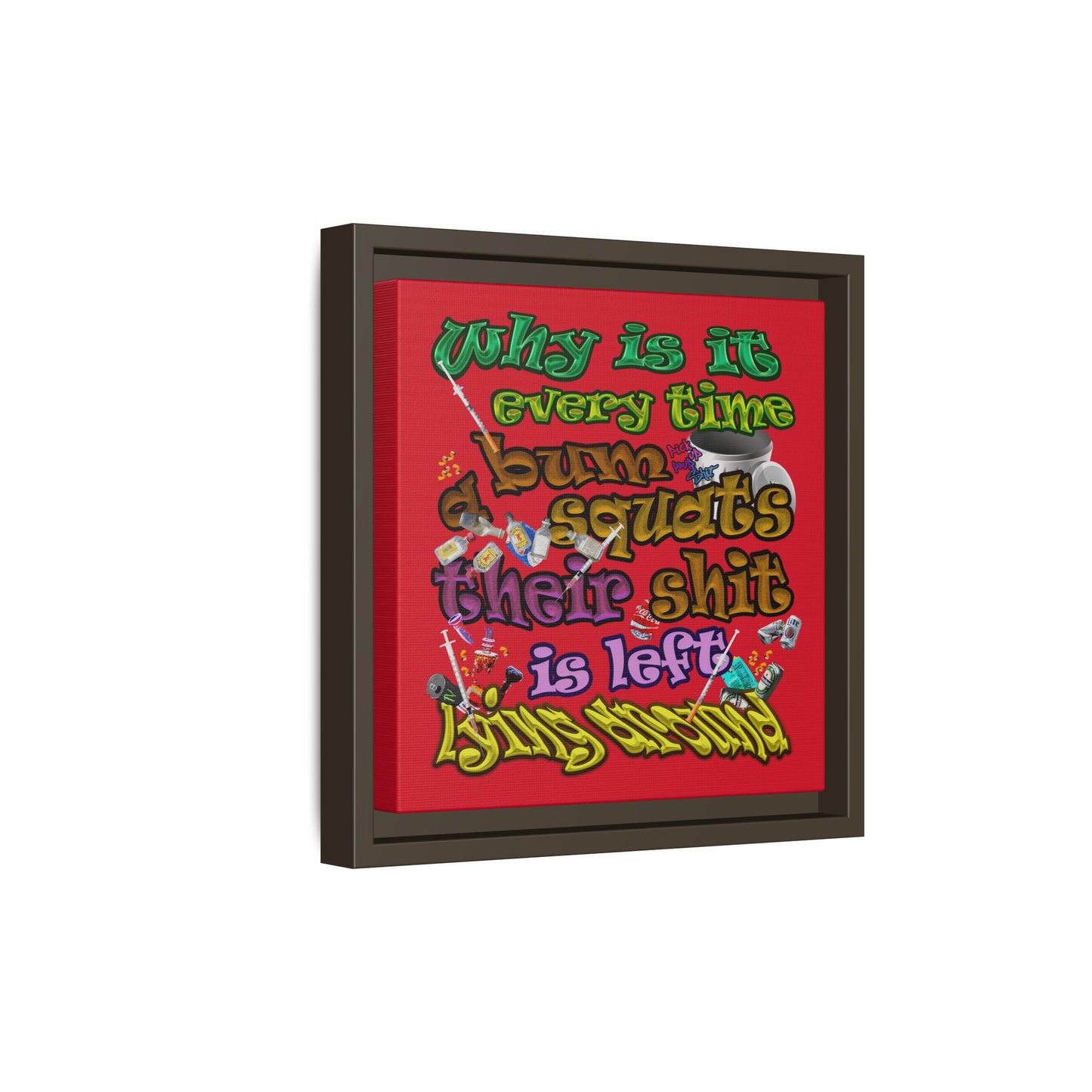 the bum's shit - framed canvas art (dark red)