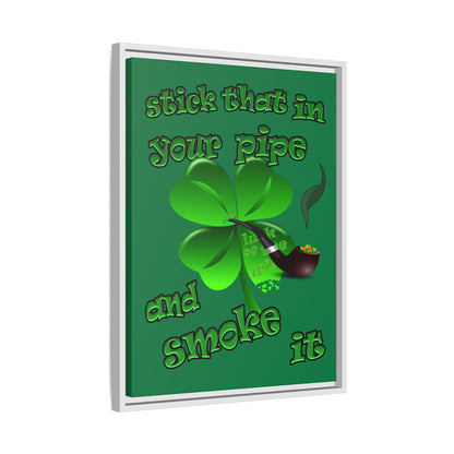 stick that in your pipe and smoke it - framed canvas art (dark green)
