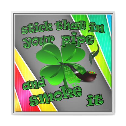 stick that in your pipe and smoke it - framed canvas art (rainbow split)