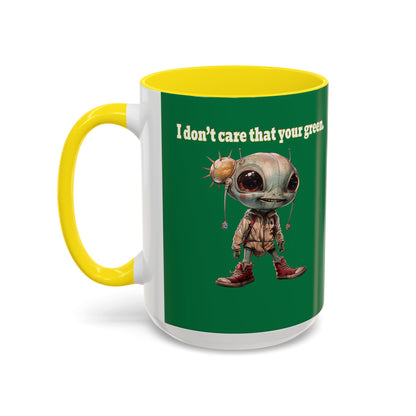 I don't care that your grey - Accent Mug (dark green)
