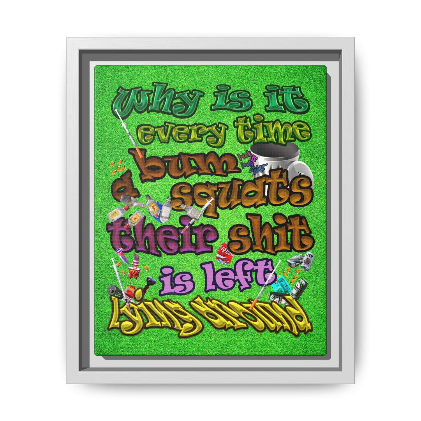 the bum's shit - framed canvas art (green turf)