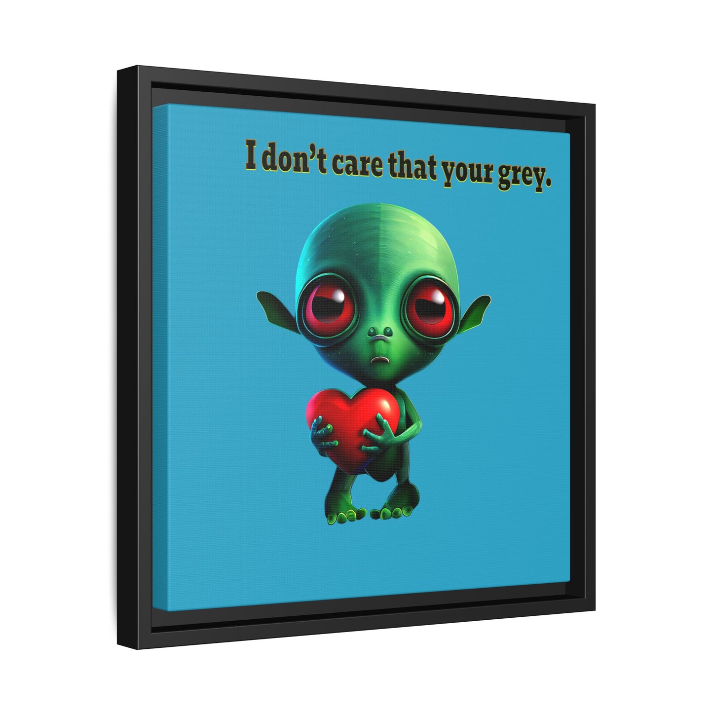 I don't care that your grey - framed canvas art (turquoise)