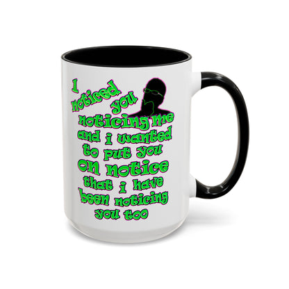 noticed you noticing - Accent Mug (white)