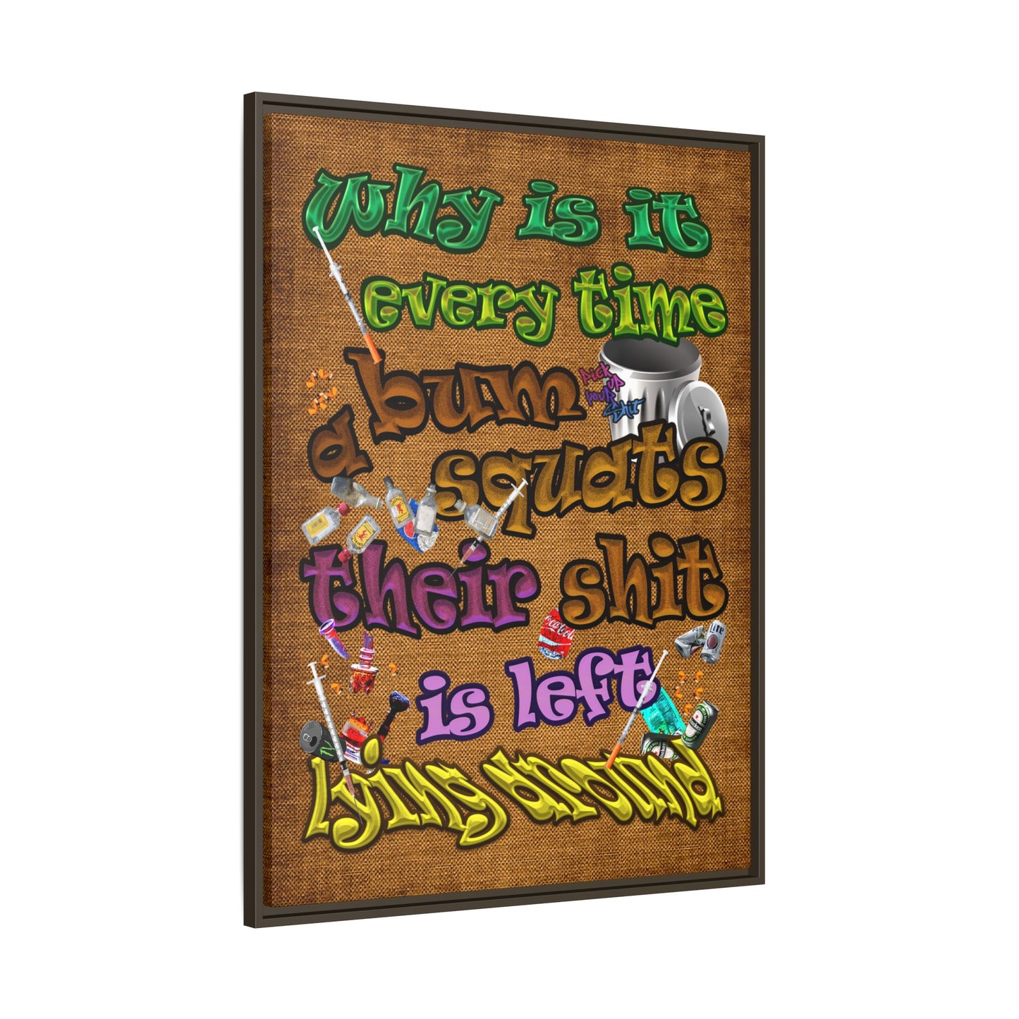the bum's shit - framed canvas art (brown papyrus)
